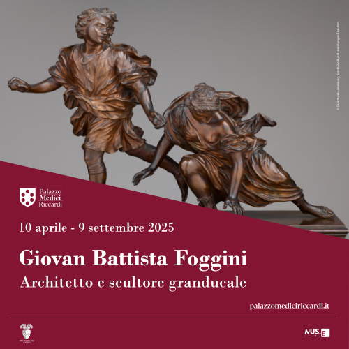 Giovan Battista Foggini Architetto e scultore granducale - Palazzo Medici Riccardi, fino al 9 settembre